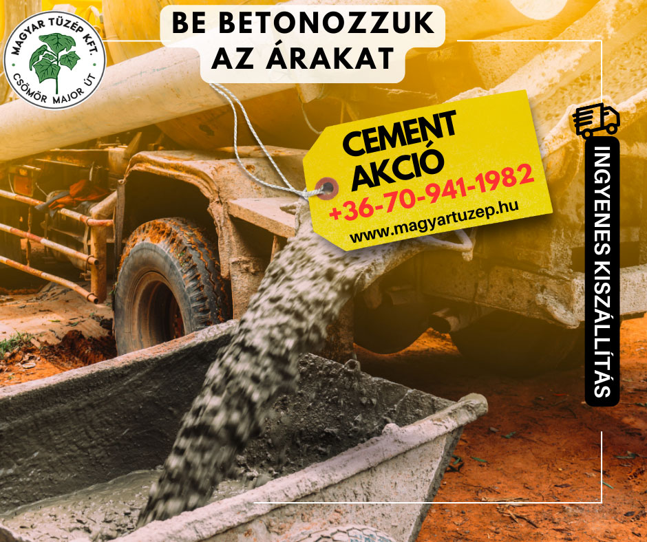 Cement és ömlesztett áru akció! ajánlat Magyar Tüzép 